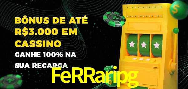 FeRRaripg melhor bônus de depósito